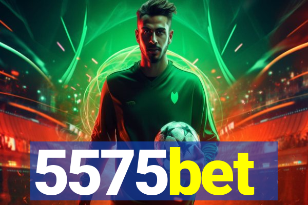 5575bet