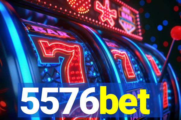 5576bet