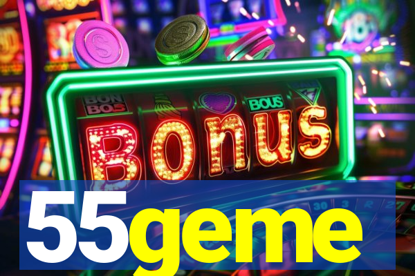 55geme