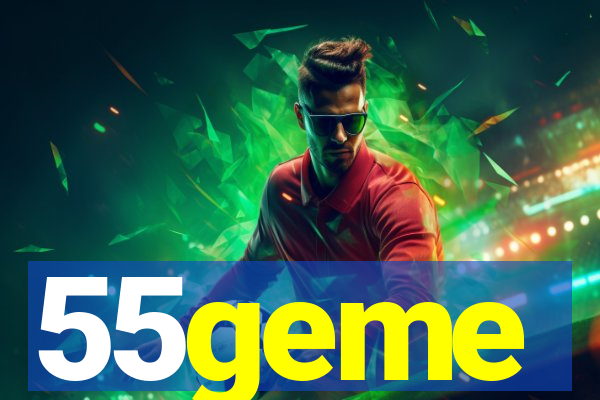 55geme