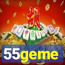 55geme