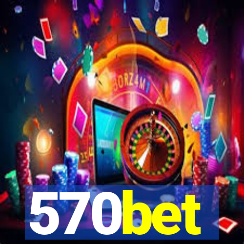 570bet