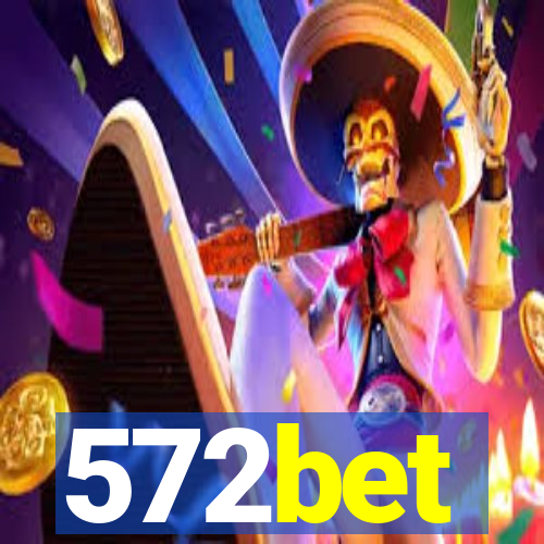 572bet