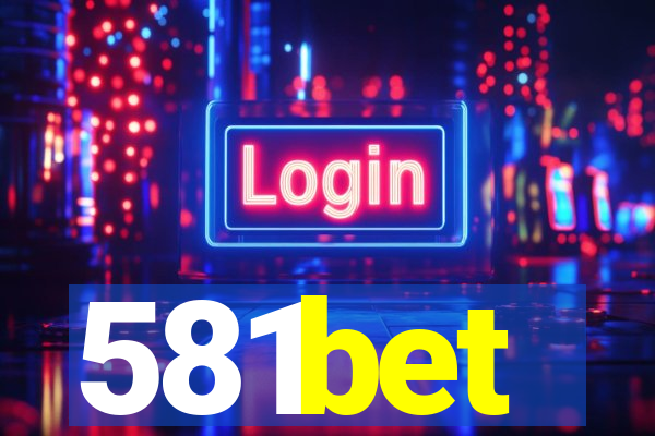 581bet