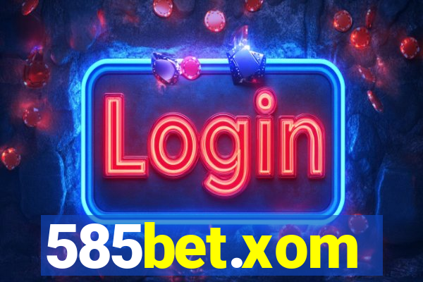 585bet.xom