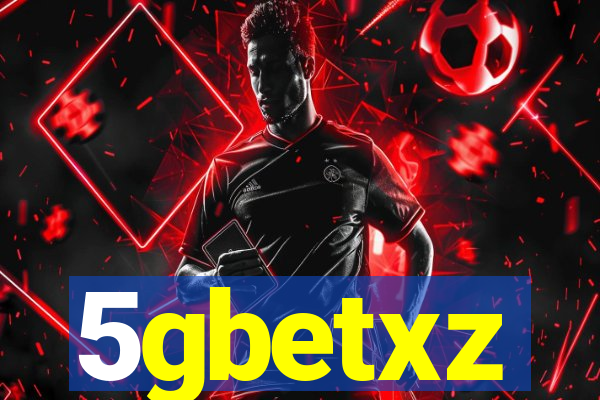5gbetxz