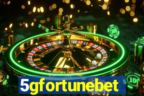 5gfortunebet