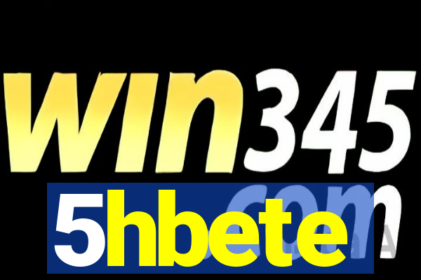 5hbete