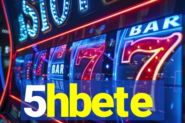 5hbete