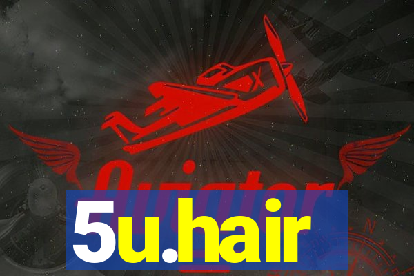 5u.hair