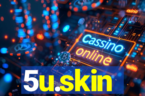 5u.skin