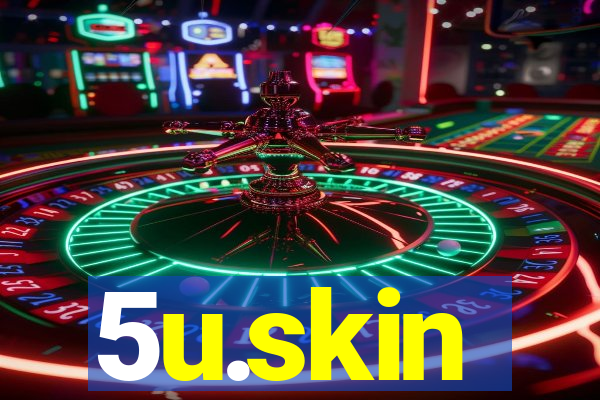 5u.skin