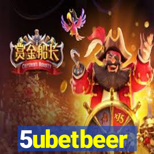 5ubetbeer
