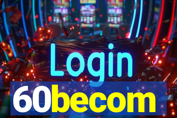 60becom