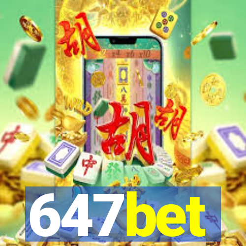 647bet