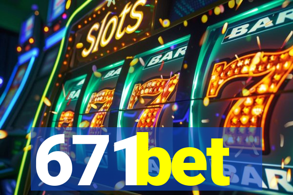 671bet