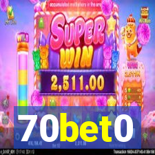 70bet0