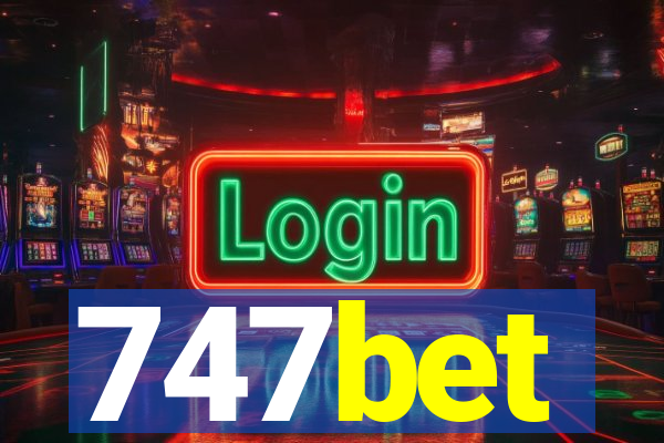 747bet