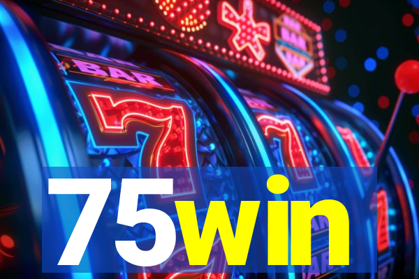 75win