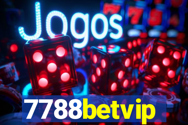 7788betvip