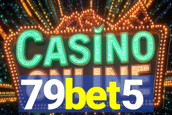 79bet5