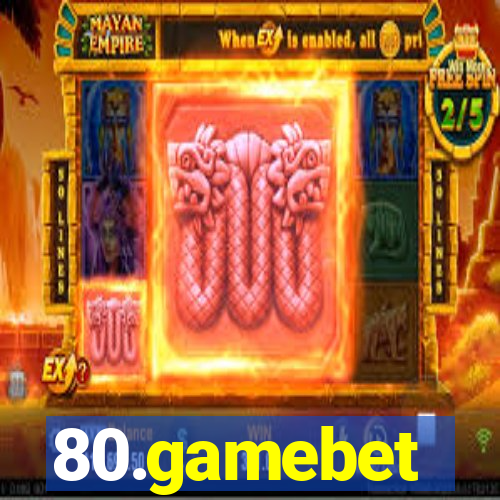 80.gamebet