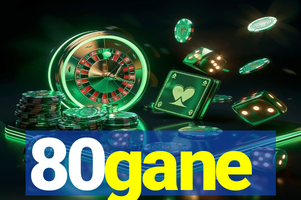 80gane