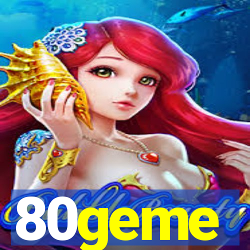 80geme