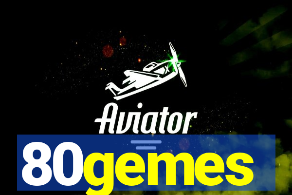 80gemes