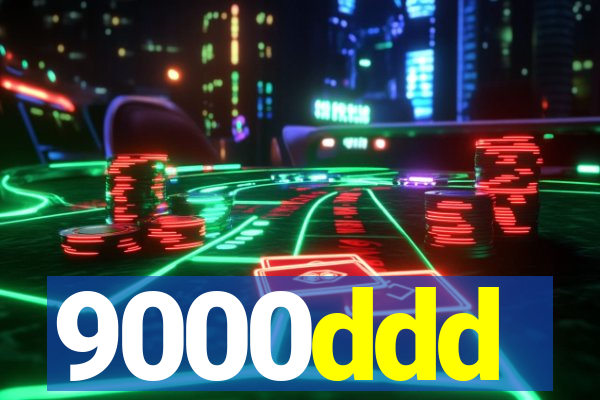 9000ddd