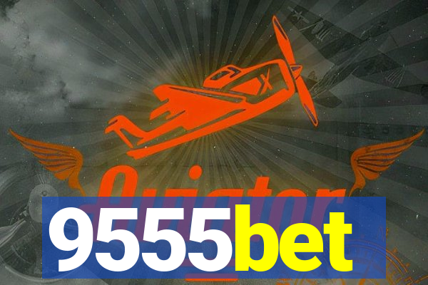9555bet