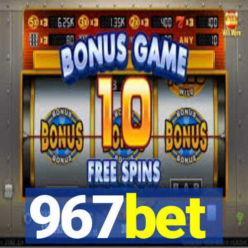967bet