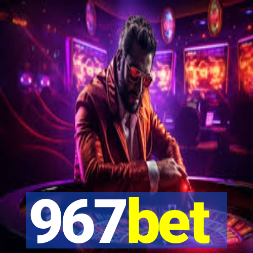 967bet