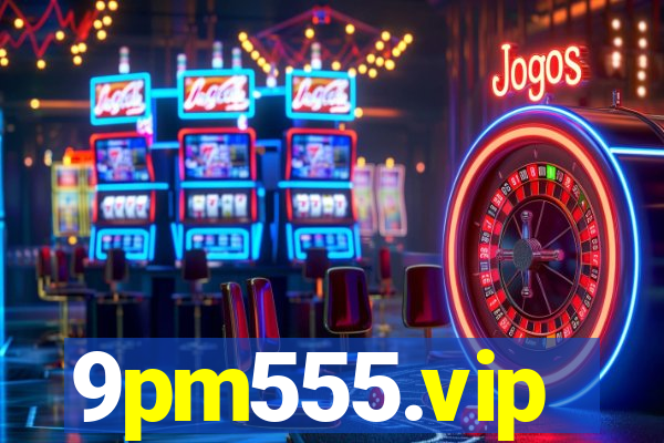 9pm555.vip