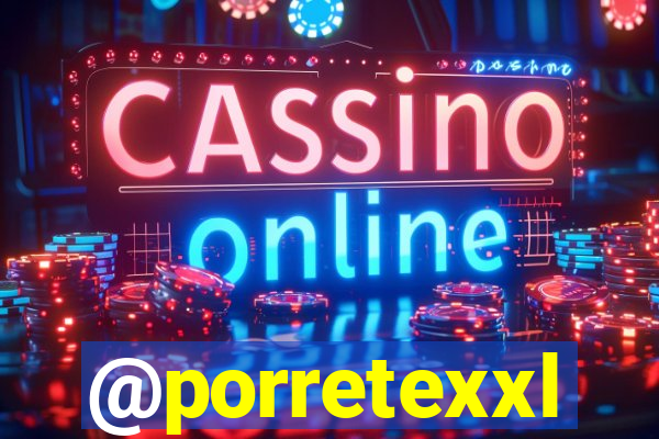 @porretexxl