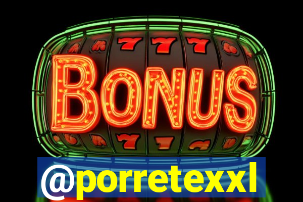 @porretexxl