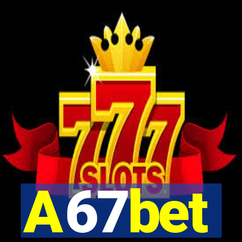A67bet