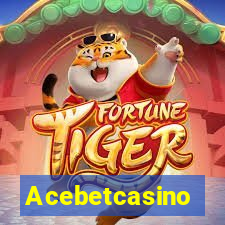 Acebetcasino