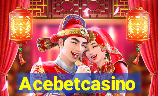 Acebetcasino