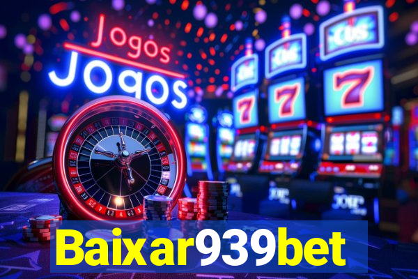 Baixar939bet
