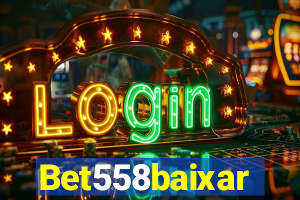 Bet558baixar