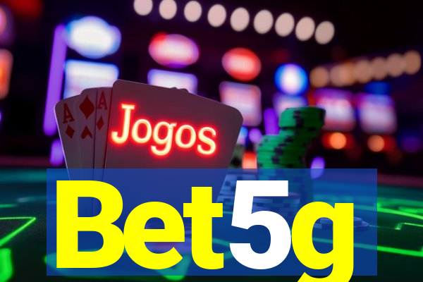 Bet5g