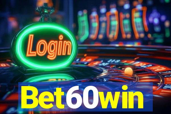 Bet60win