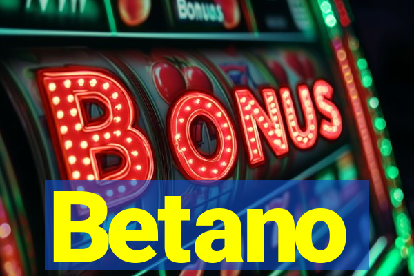Betano