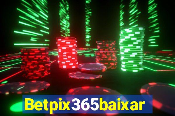 Betpix365baixar