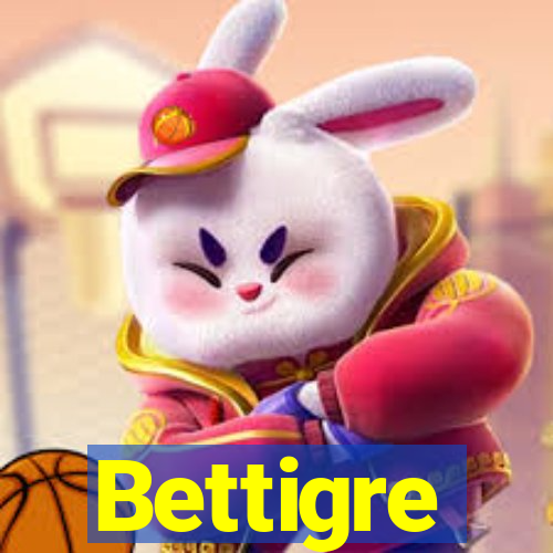 Bettigre