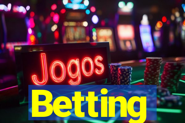 Betting