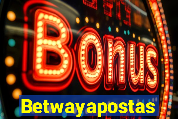Betwayapostas
