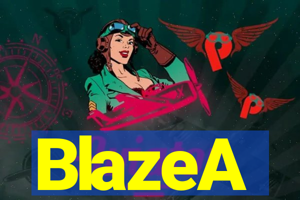 BlazeA