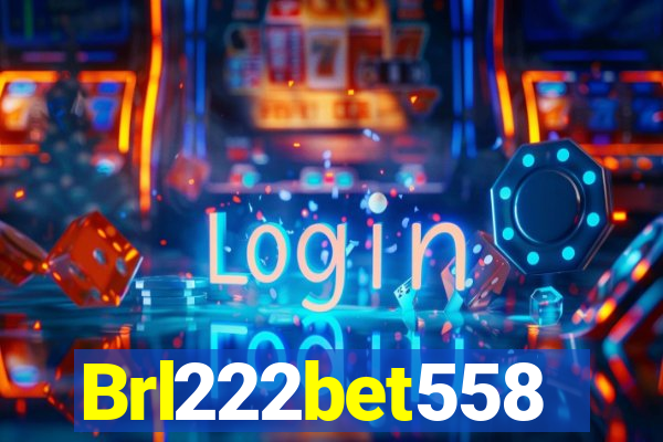Brl222bet558